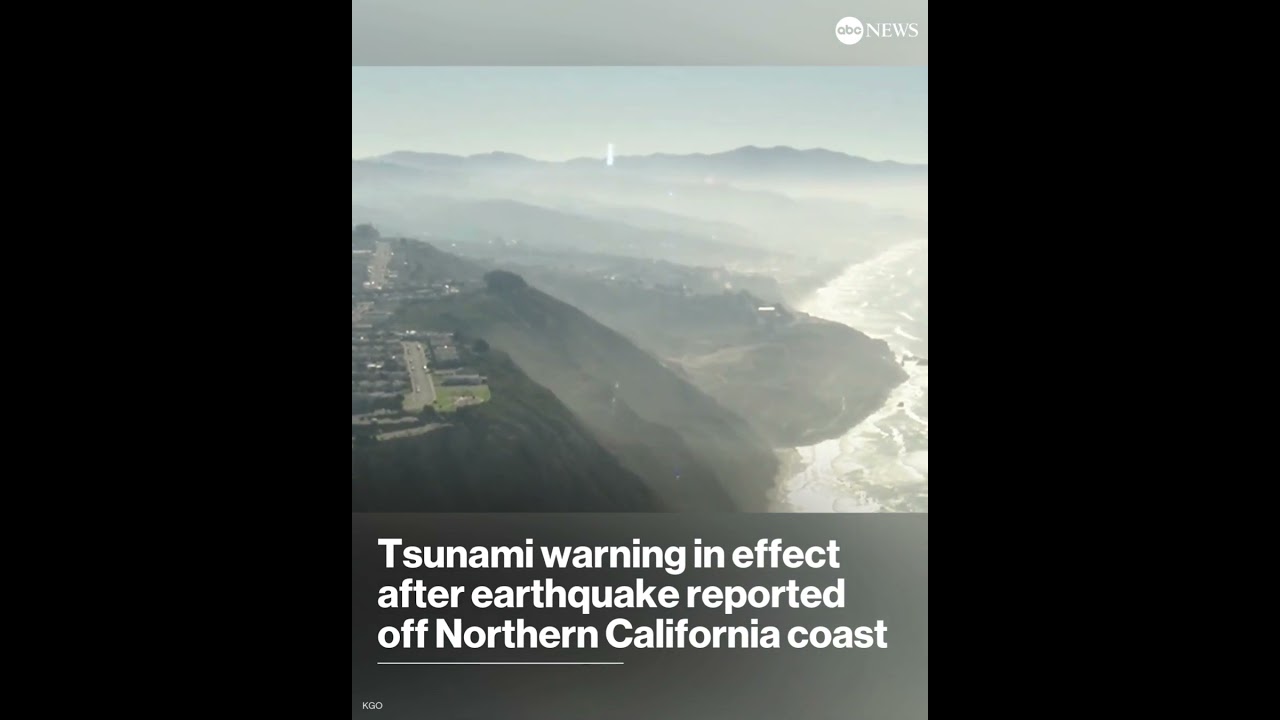 Earthquake reported in Northern California, tsunami warning in effect