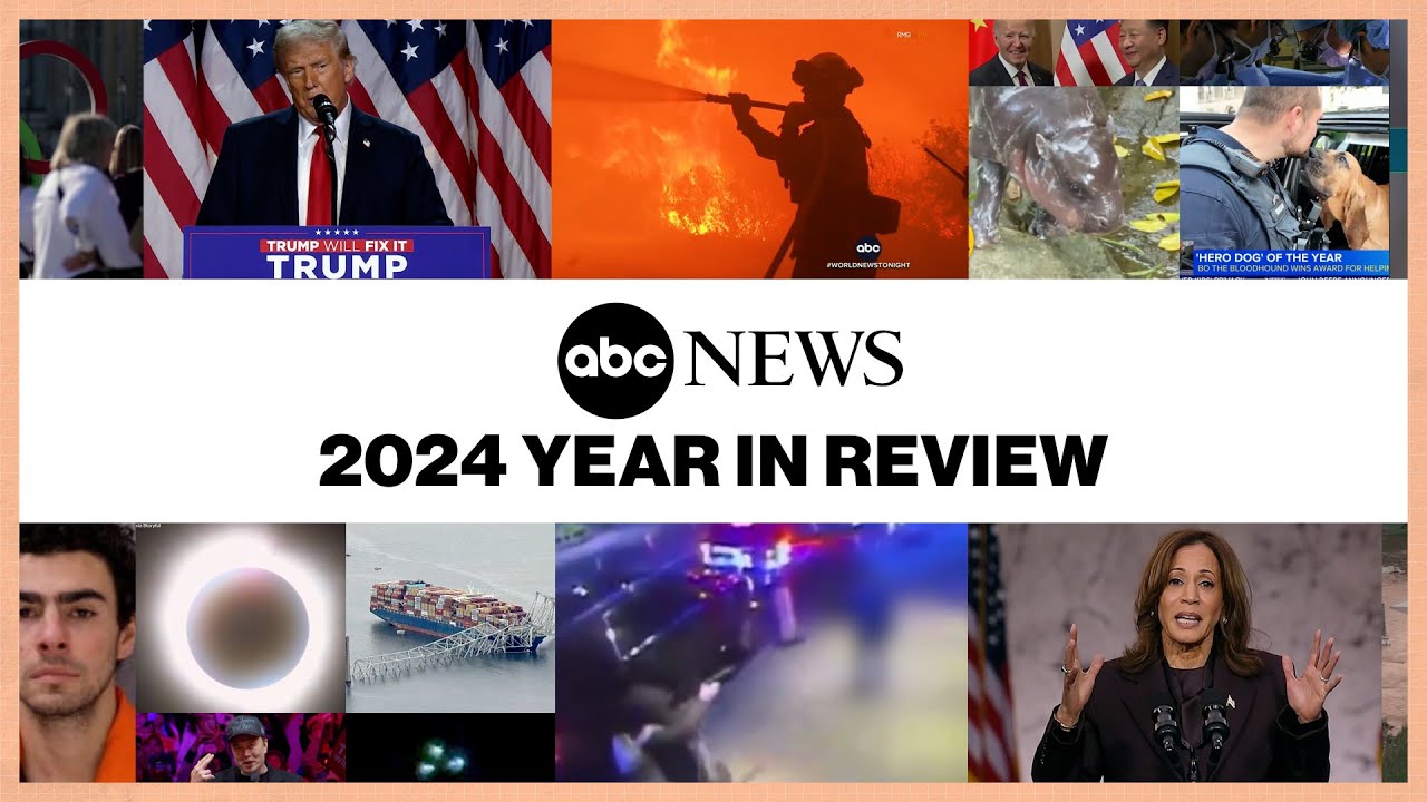 The Biggest News Stories Of The Year: ABC News' 2024 Year In Review ...